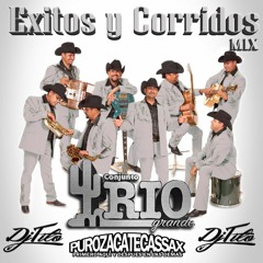 Conjunto Rio Grande Exitos&Corridos Mix (2016)Dj Tito #TeamPZS