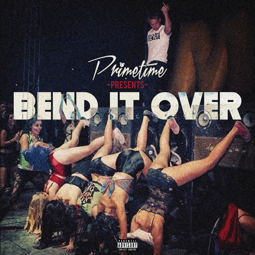 DJ PRIMETIME-BEND IT OVER