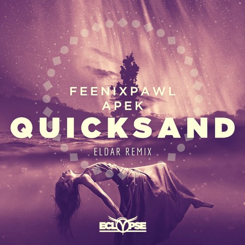 Feenixpawl & APEK - Quicksand (Eldar Remix)