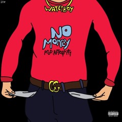 No Money [prod.afterparty]