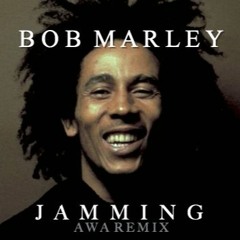 Bob Marley - Jamming ( Awa Remix )