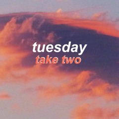 tuesday take two