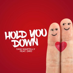 Hold You Down -  (Feat. Dro)