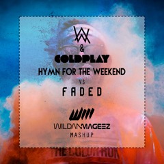 Alan Walker & Coldplay - Hymn For The Weekend vs Faded [WildanMageez Mashup]