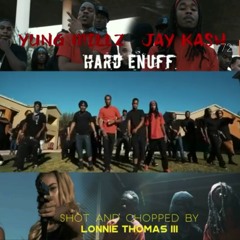 Yung Millz x Jay Kash Hard Enuff