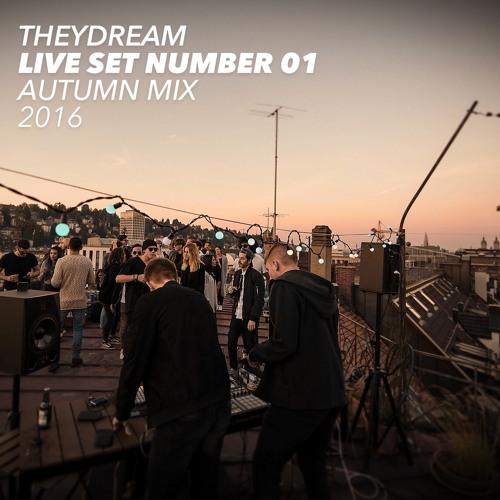 Theydream - Live Set Number 01 (Autumn Mix) 2016 - Free Download