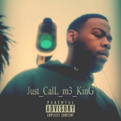 Just CalL m3 KinG (Intro)