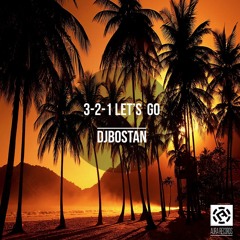 DJ Bostan - 3 - 2- 1 Let's Go
