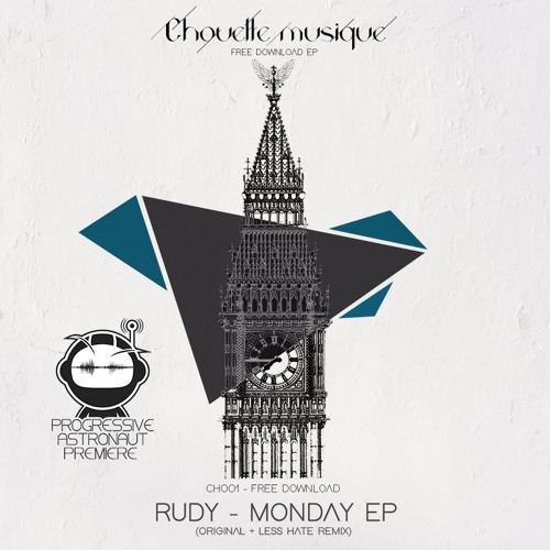 PREMIERE: Rudy - Monday (Less Hate Remix) [Chouette Musique] // Free Download