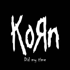 KoRn Did My Time Cover 2008 HS