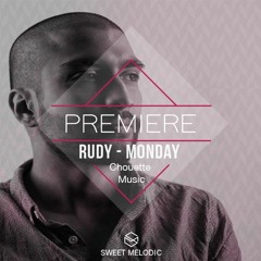 PREMIERE : Rudy – Monday (Original Mix) [Chouette Musique]