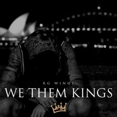 We Them Kings (Prod. By HFNR)