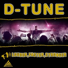 D-TUNE - Louder, Faster, Stronger (Radio Edit)