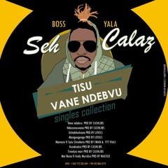 SEH CALAZ TISU VANE NDEBVU SINGLES COLLECTION