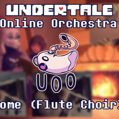 Home Flute Choir - Undertale Online Orchestra [ Member Remix ]