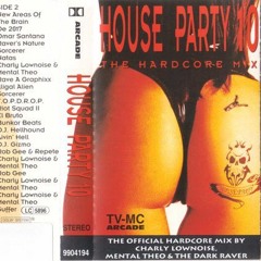 Charly Lownoise & Mental Theo-The DarkRaver---House Party 10 - The Hardcore Mix-1994