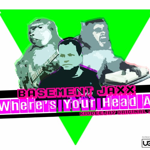 Basement Jaxx - Where's Your Head At ( Kiu Deejay Original Mix ) Artworks-000185815100-5iosxw-t500x500