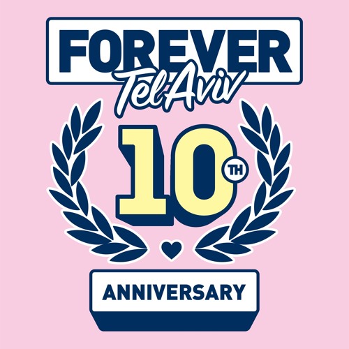 Forever Tel - Aviv Best Classics (Special 10 Anniversary Podcast) Mixed by Tomer Maizner