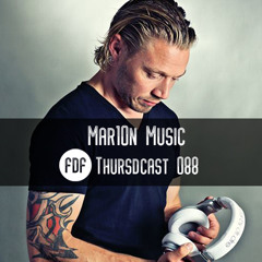 FDF - Thursdcast #088 (Mar10n Music)