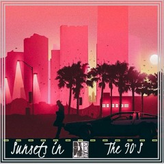 Sunsets in the 90's