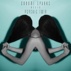 Psychic Twin - Stop In Time (Chrome Sparks Remix)