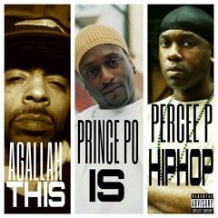 This is Hip Hop Ft. Prince Po & Percee P (Produced By Agallah)