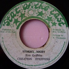 Eric Griffiths & Creation Steppers - Stormy Night (Star Of the East)