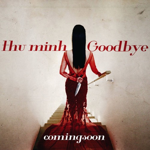 Goodbye - Thu minh