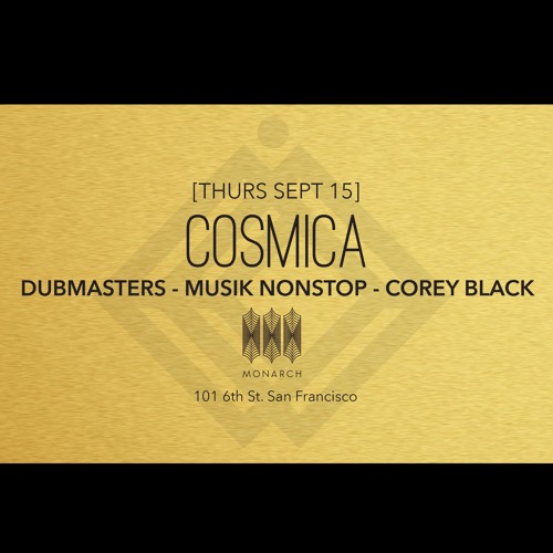 Cosmica Music Launch Party @ MONARCH, SF part 2