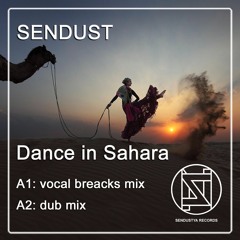Sendust - Dance In Sahara (dub mix)