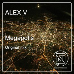 Alex V - Megapolis (original mix)