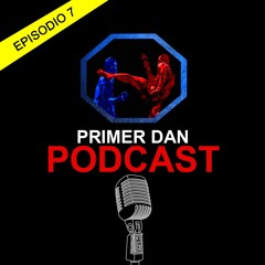 PRIMER DAN PODCAST - Episodio 7