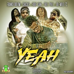 (Yeah) feat.ChuckiexEddieKanexIdlewildTCxTrillPhill
