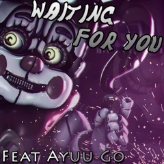 Waiting For You (feat Ayuu Go)