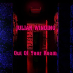 Julian Winding - Out Of Your Room