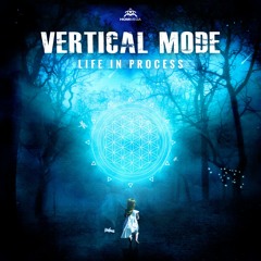 Vertical Mode - Life in Process (Album Mix)