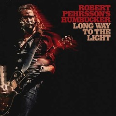 ROBERT PEHRSSON'S HUMBUCKER- "Send Her My Love" OFFICIAL