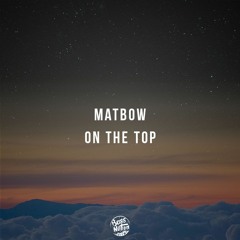 matbow - On The Top