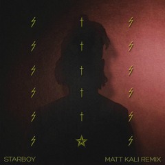 the weeknd - starboy (matt kali cover remix)