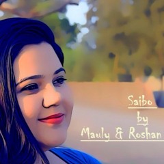 Saibo - Shor In The City | Mauly & Roshan Rathore | Cover Song
