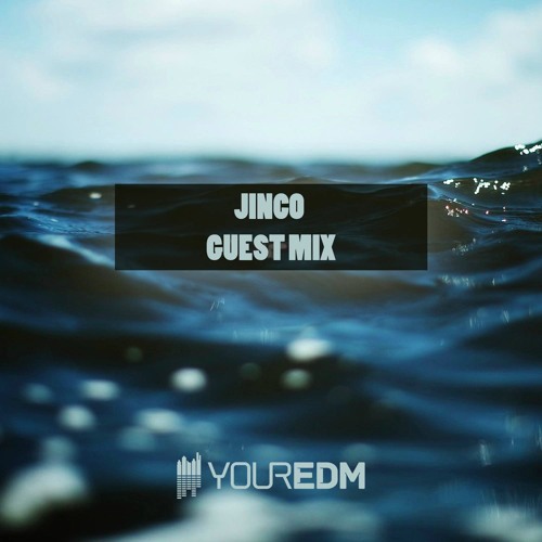Your EDM mix with Jinco - Volume 54