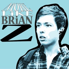 More Like Brian Z
