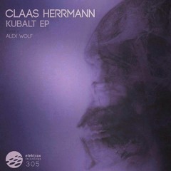 Claas Herrmann - Kubalt (Alex Wolf Remix) OUT NOW @ ELEKTRAX RECORDINGS