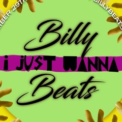 BillyBeats - I Just Wanna (((FREE DOWNLOAD)))