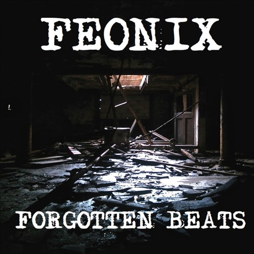 Feonix - Forgotten Beats EP (Out NOW)