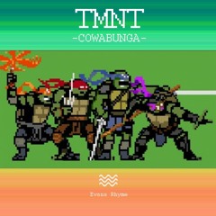 TMNT(COWABUNGA）