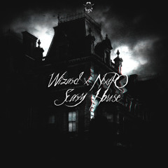 Wizard & NextRO - Scary House(Free Download)