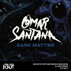 Omar Santana - Dark Matter