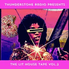 THE LIT HOUSE TAPE V.2 | MIXED BY K-$ADILLA & CURATED BY BLR (9/29/16 | HOUSE MUSIC)