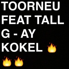Toorneu X Tall G X Cho Mika - Ay Kokel